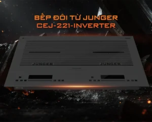 Bếp từ đôi Junger CEJ-221 Inverter